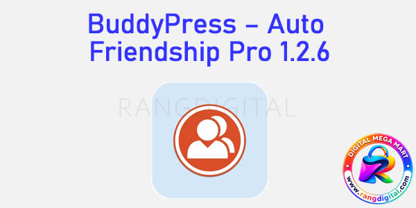 BuddyPress Auto Friendship Pro Free Download v1.2.6
