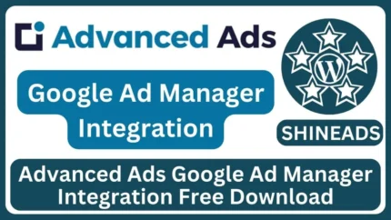 Advanced Ads Google Ad Manager Integration Free Download v3.0.5