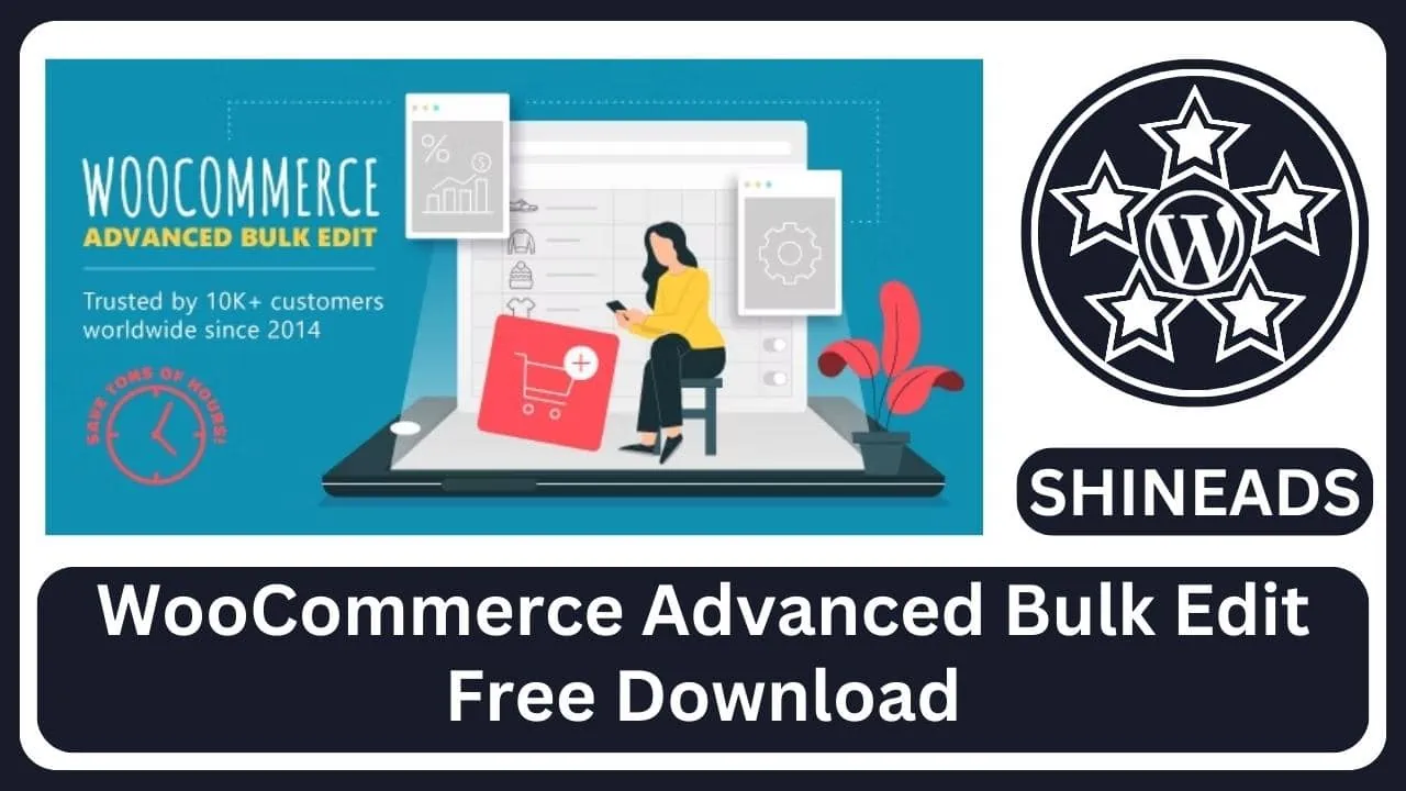 WooCommerce-Advanced-Bulk-Edit-Free-Download.webp